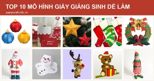 Tổng hợp 10 mô hình giấy Giáng sinh dễ làm: quả châu, ông già Noel, người tuyết, tuần lộc, cây thông - PaperCraft VN